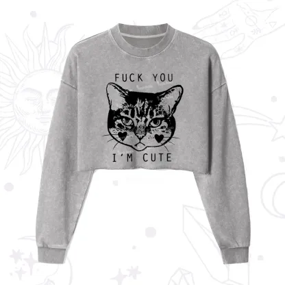 Purplehecate Fuck You I'm Cute Cropped Washed Sweatshirt