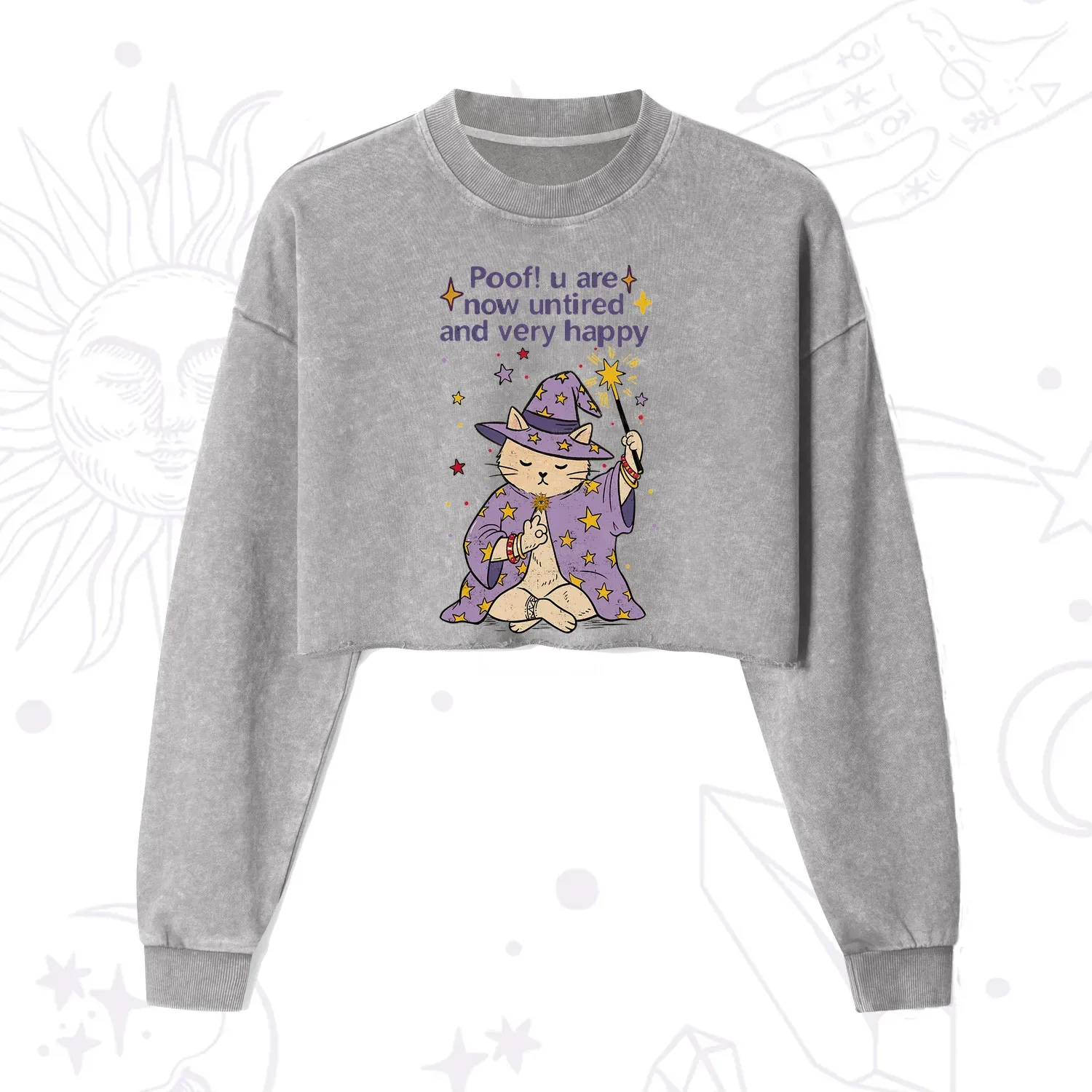 Purplehecate Poof! You Are Now Untired And Very Happy Cropped Washed Sweatshirt