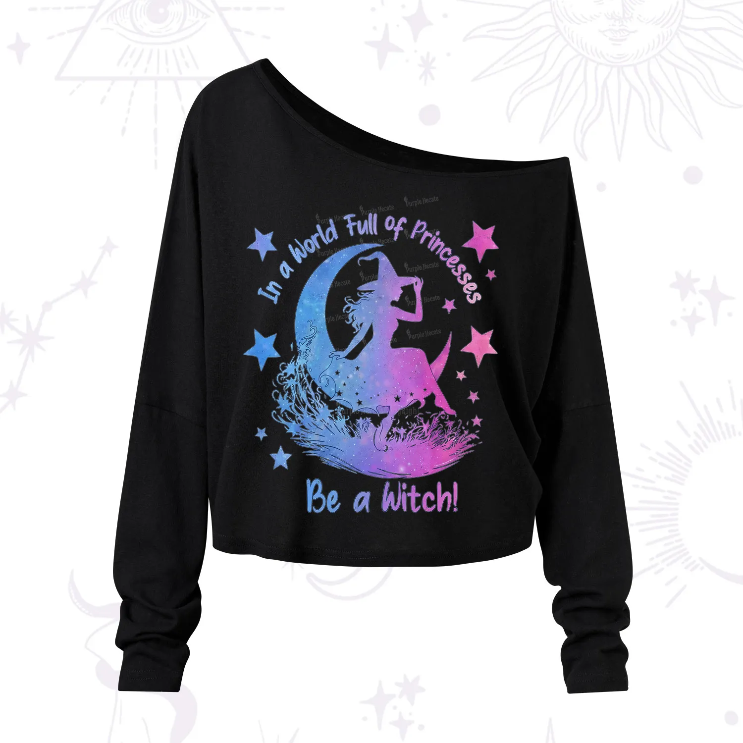 Purplehecate In a World Full of Princesses be a Witch One Shoulder Long Sleeve Shirt