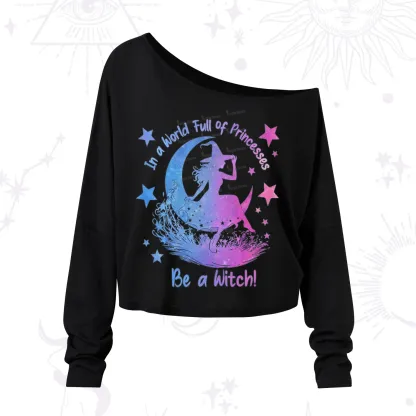 Purplehecate In a World Full of Princesses be a Witch One Shoulder Long Sleeve Shirt