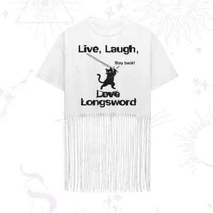 Purplehecate Live Laugh Love Longsword Fringe Hem T-Shirt