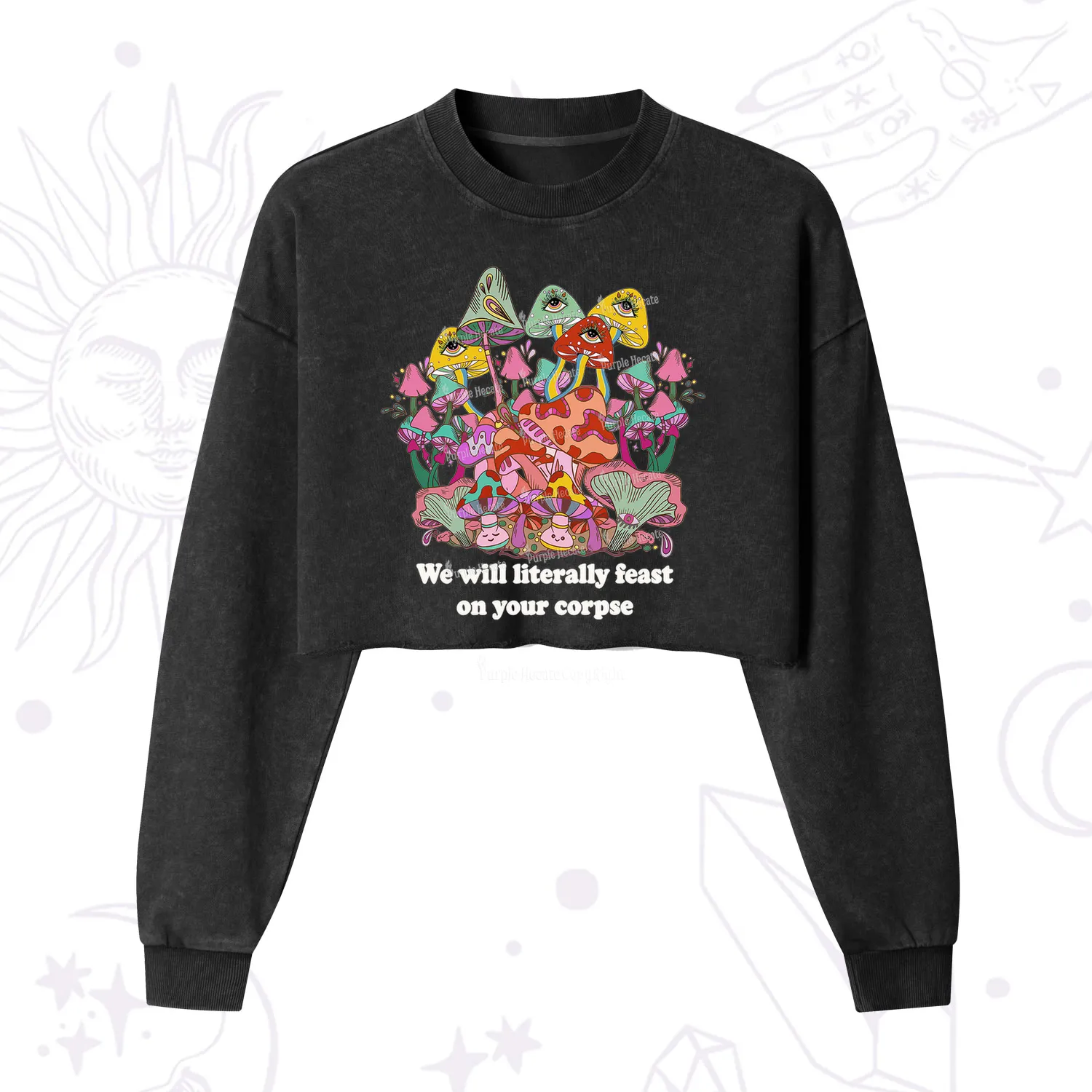 Purplehecate We Will Literally Feast on Your Corpse Cropped Washed Sweatshirt