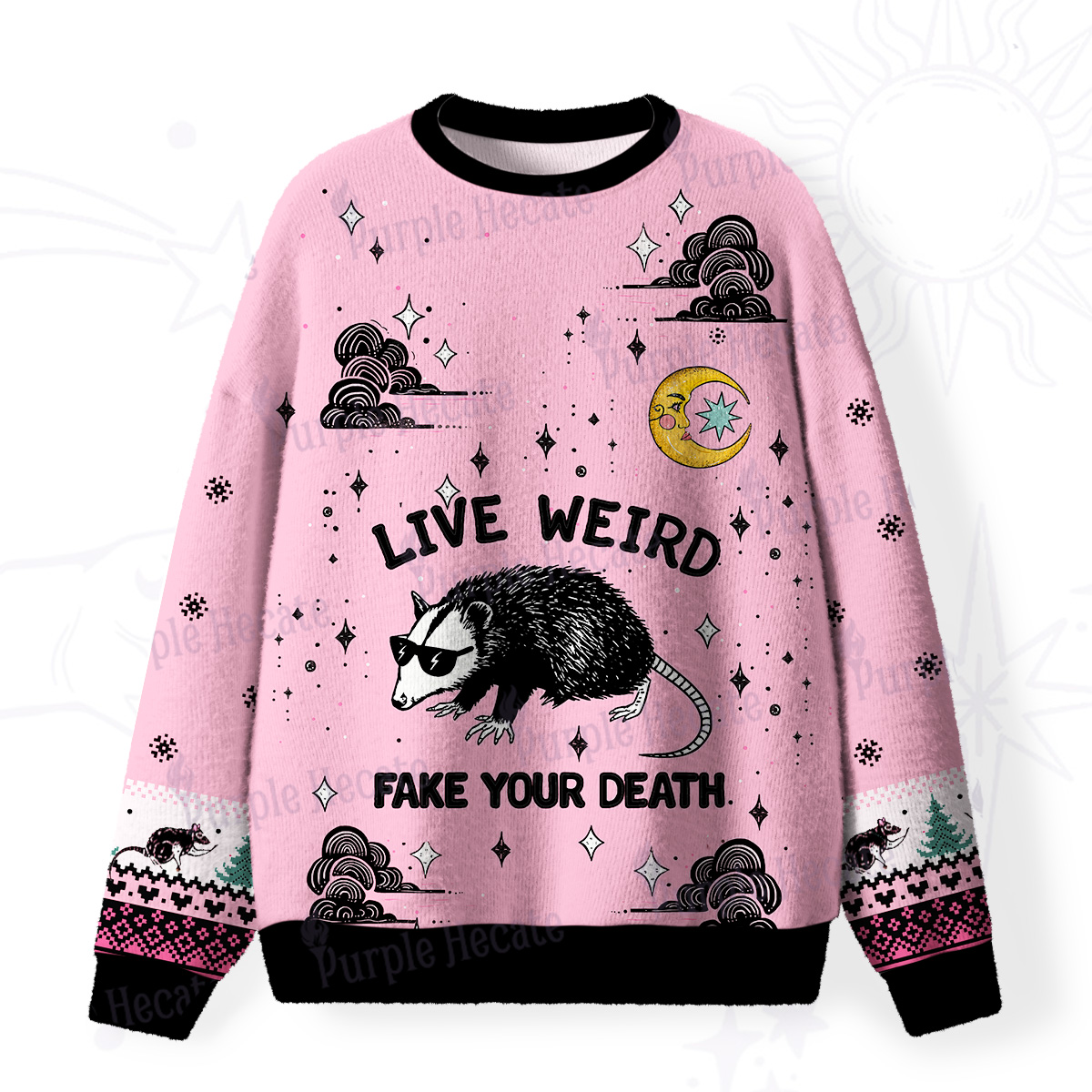 Purplehecate Live Weird Fake Your Death Fuzzy Ugly Sweatshirt