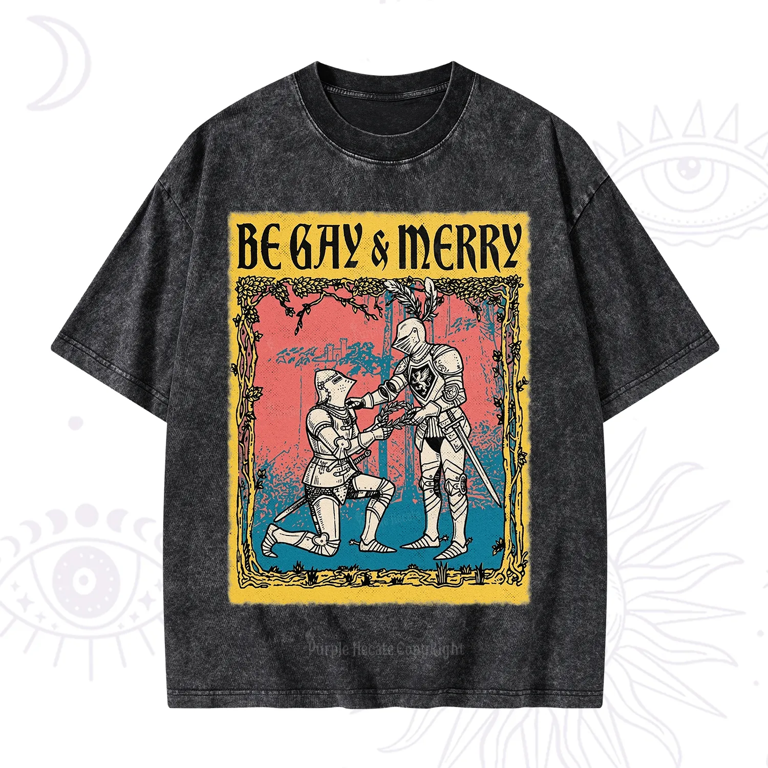 Purplehecate Be Gay Merry Medieval Knights Washed T-Shirt