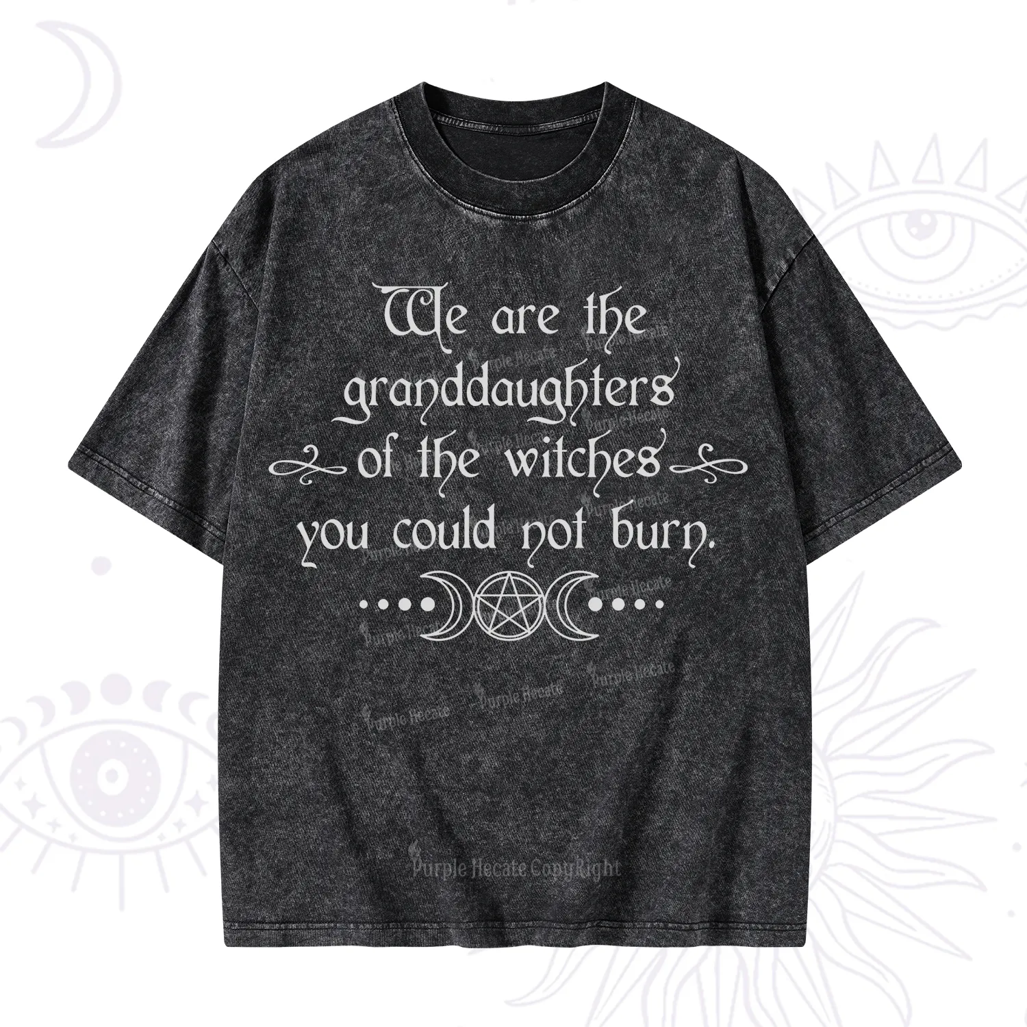 Purplehecate They Didn't Burn Witches They Burned Women Washed T-Shirt