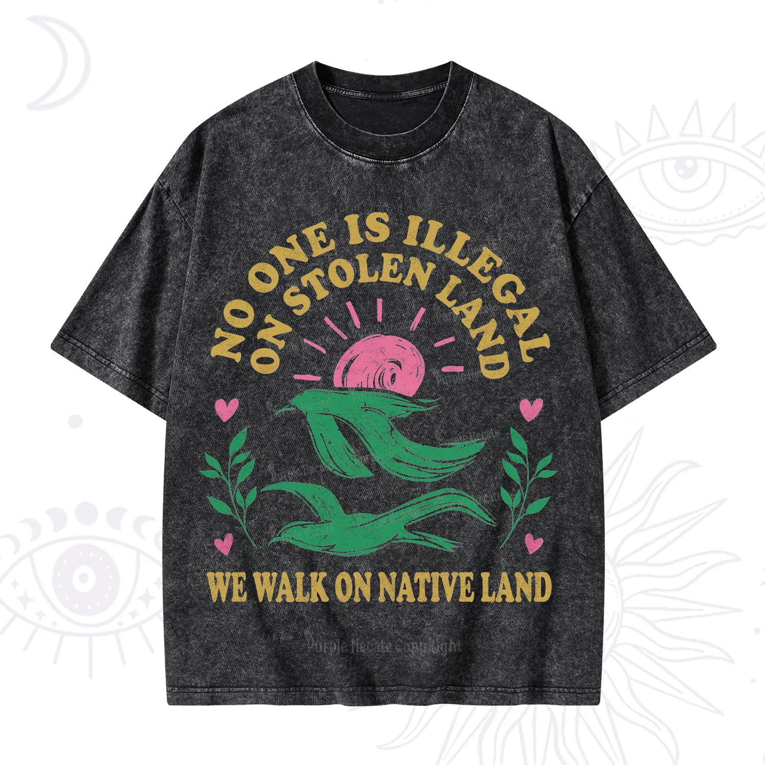 Purplehecate No One is Illegal on Stolen Land Washed T-Shirt