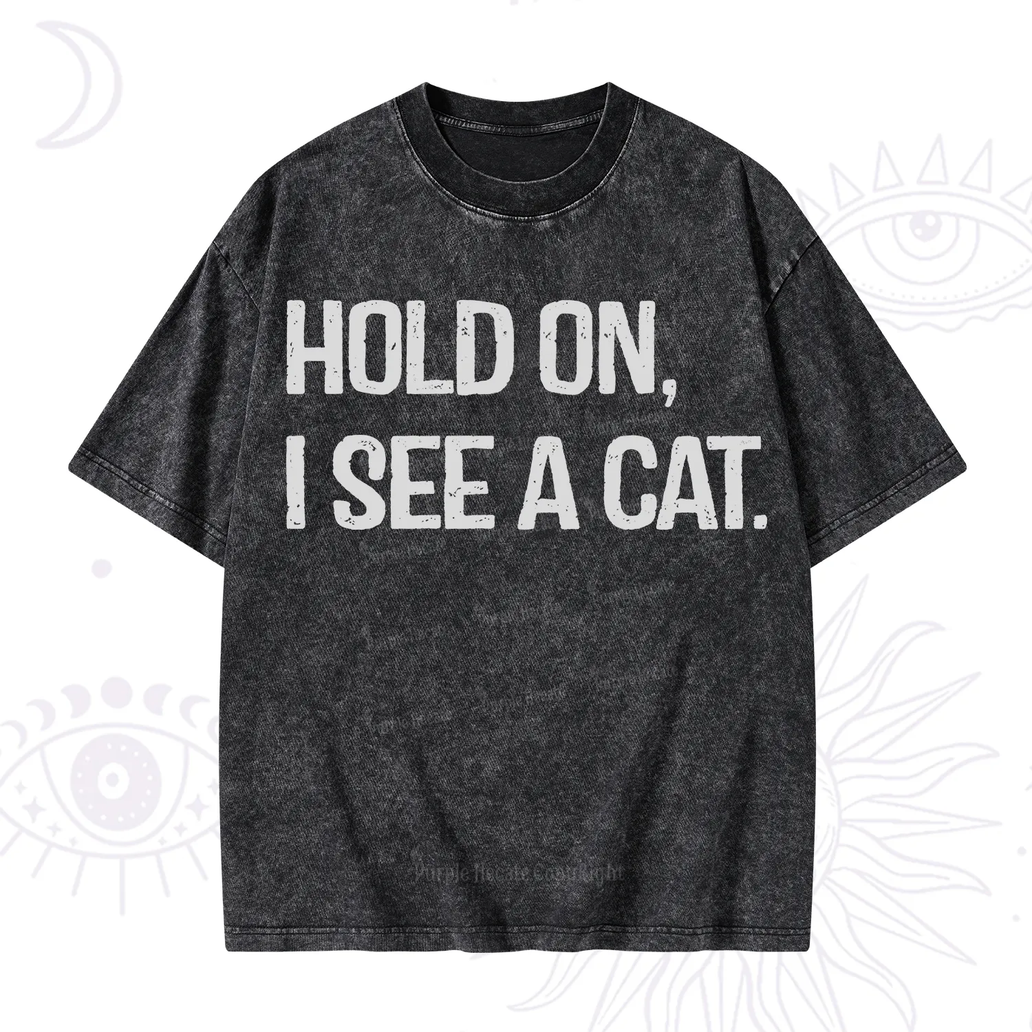 Purplehecate Hold on I See A Cat Washed T-Shirt