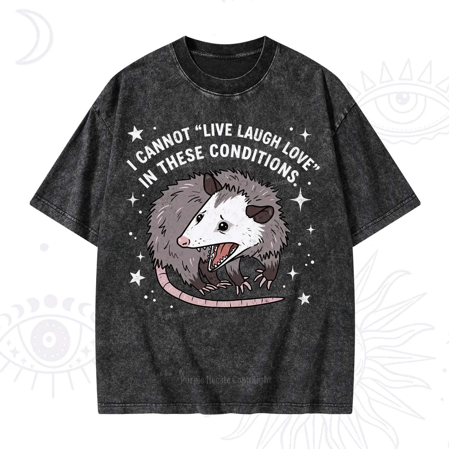 Purplehecate I Cannot Live Laugh Love Possum Washed T-Shirt