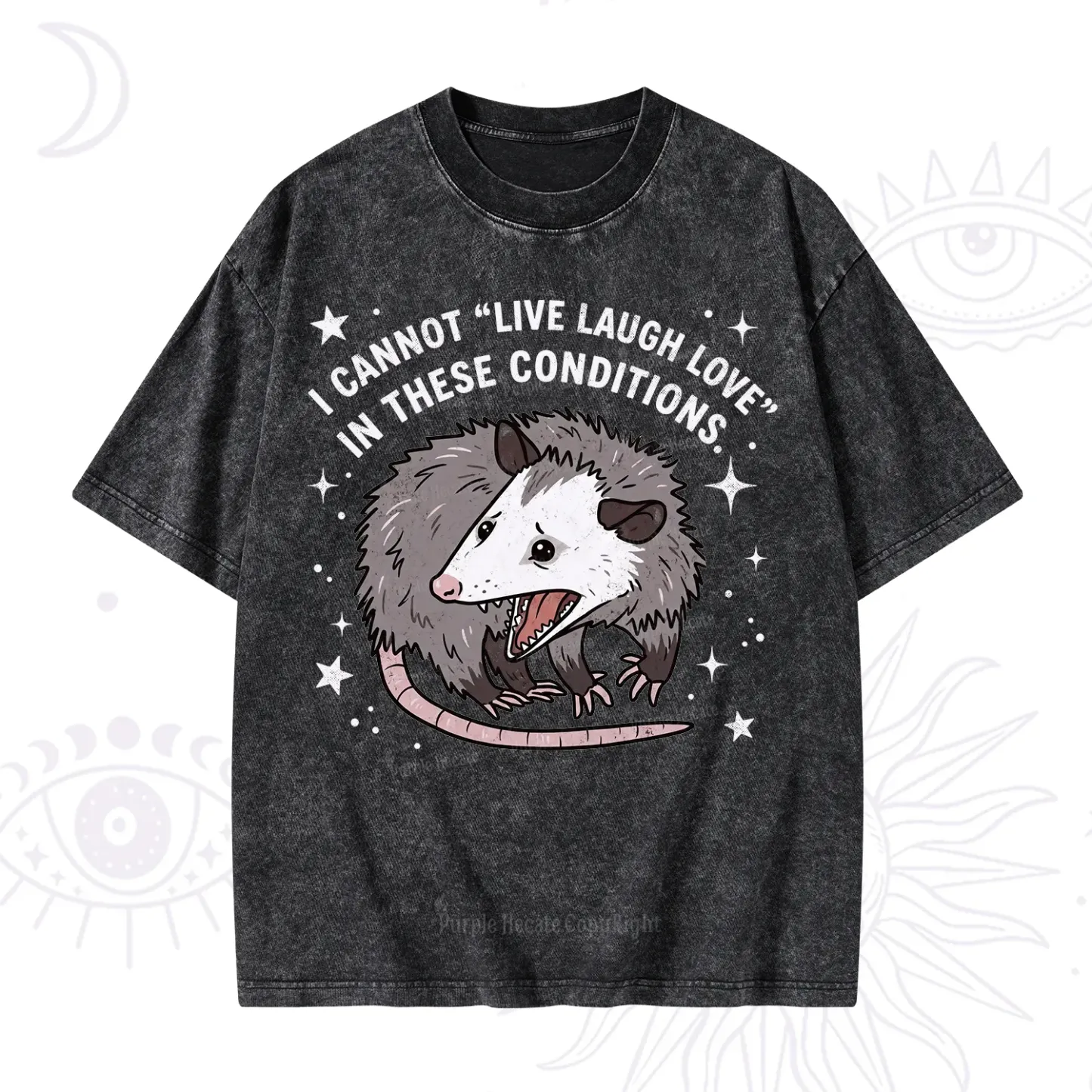 Purplehecate I Cannot Live Laugh Love Possum Washed T-Shirt