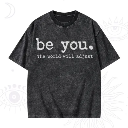 Purplehecate Be You the World Will Adjust Washed T-Shirt