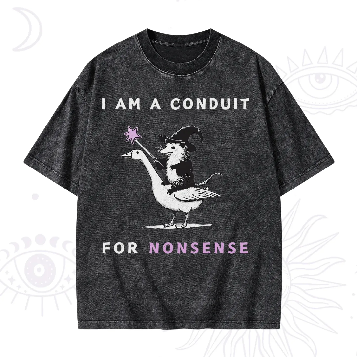Purplehecate I Am A Conduit For Nonsense Washed T-Shirt