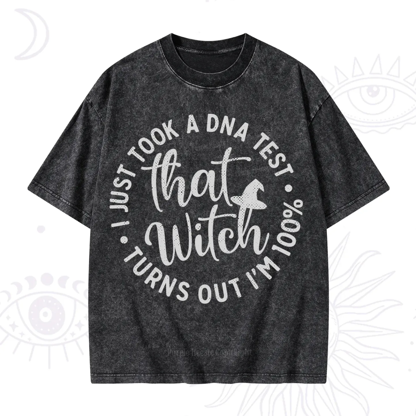 Purplehecate Turns Out Im 100% That Witch Washed T-Shirt
