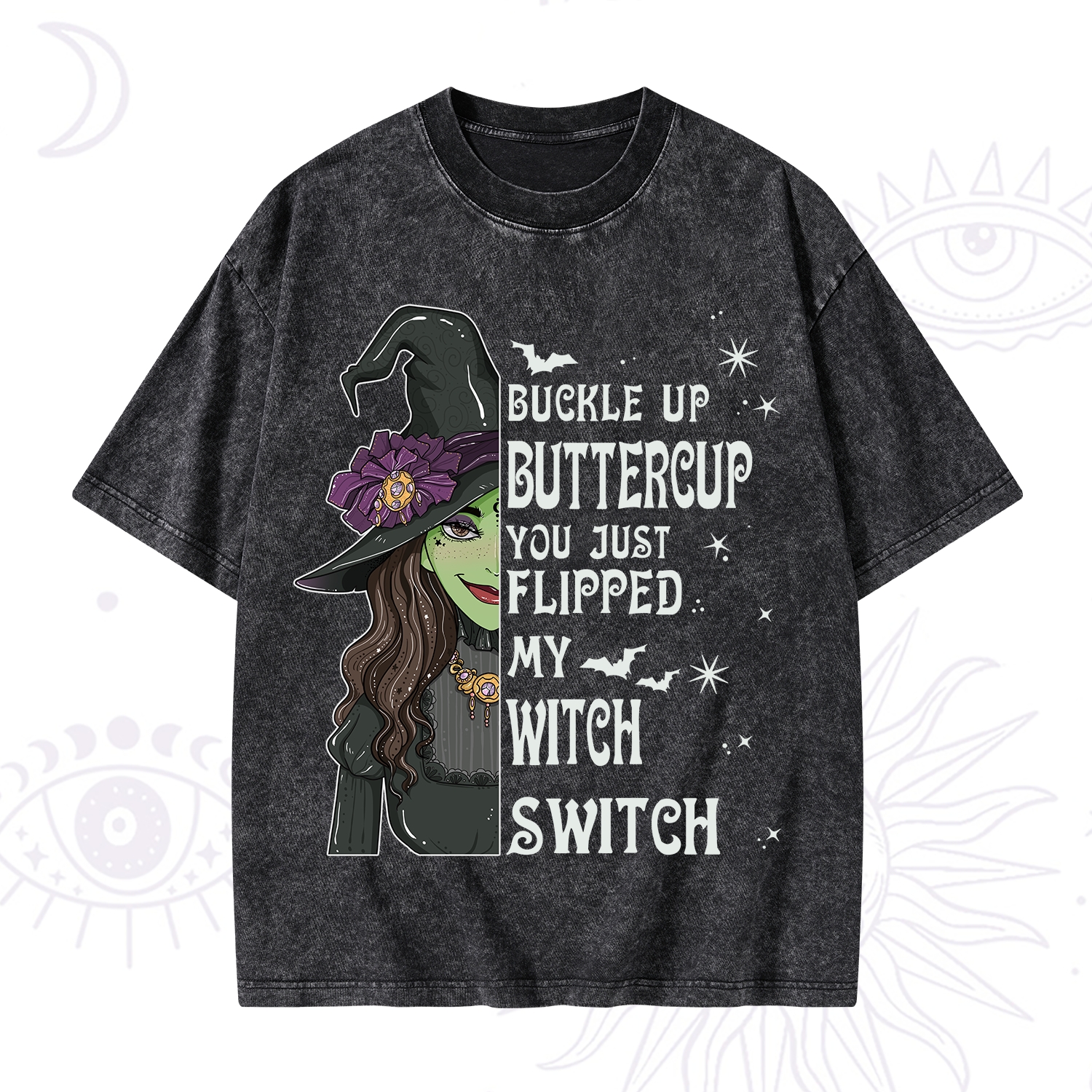Purplehecate Buckle Up Buttercup You Just Flipped My Witch Switch Washed T-Shirt