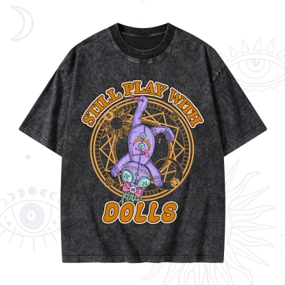 Purplehecate Still Plays With Dolls Washed T-Shirt
