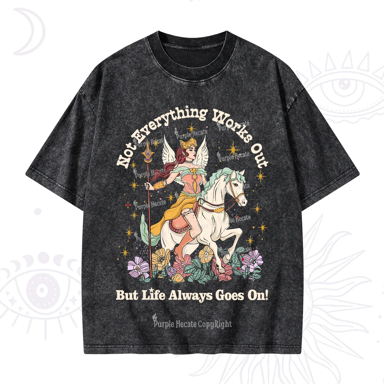 Purplehecate Not Everything Works Out But Life Always Goes On Washed T-Shirt
