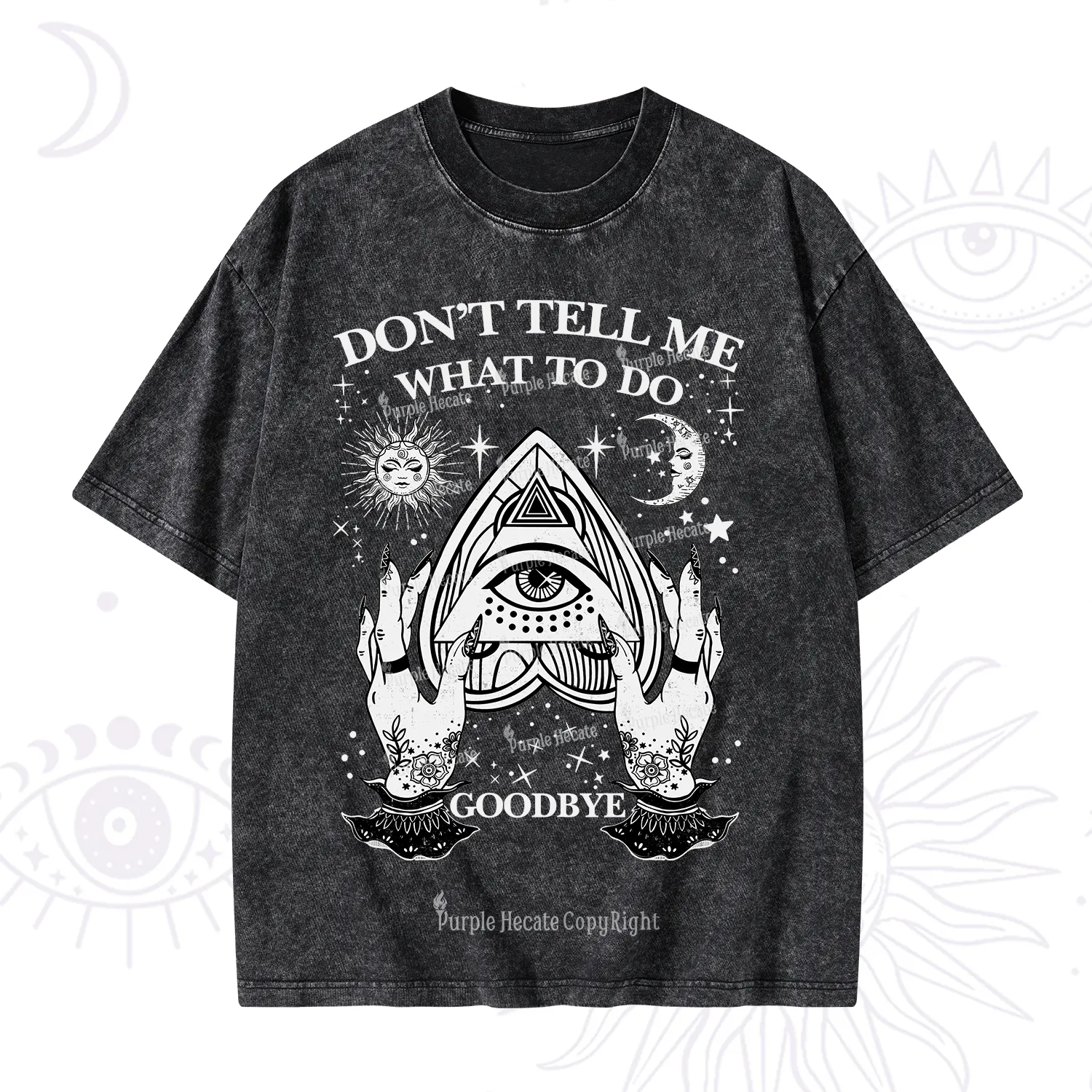 Purplehecate Don't Tell Me What To Do Witch Planchette Eye Washed T-Shirt