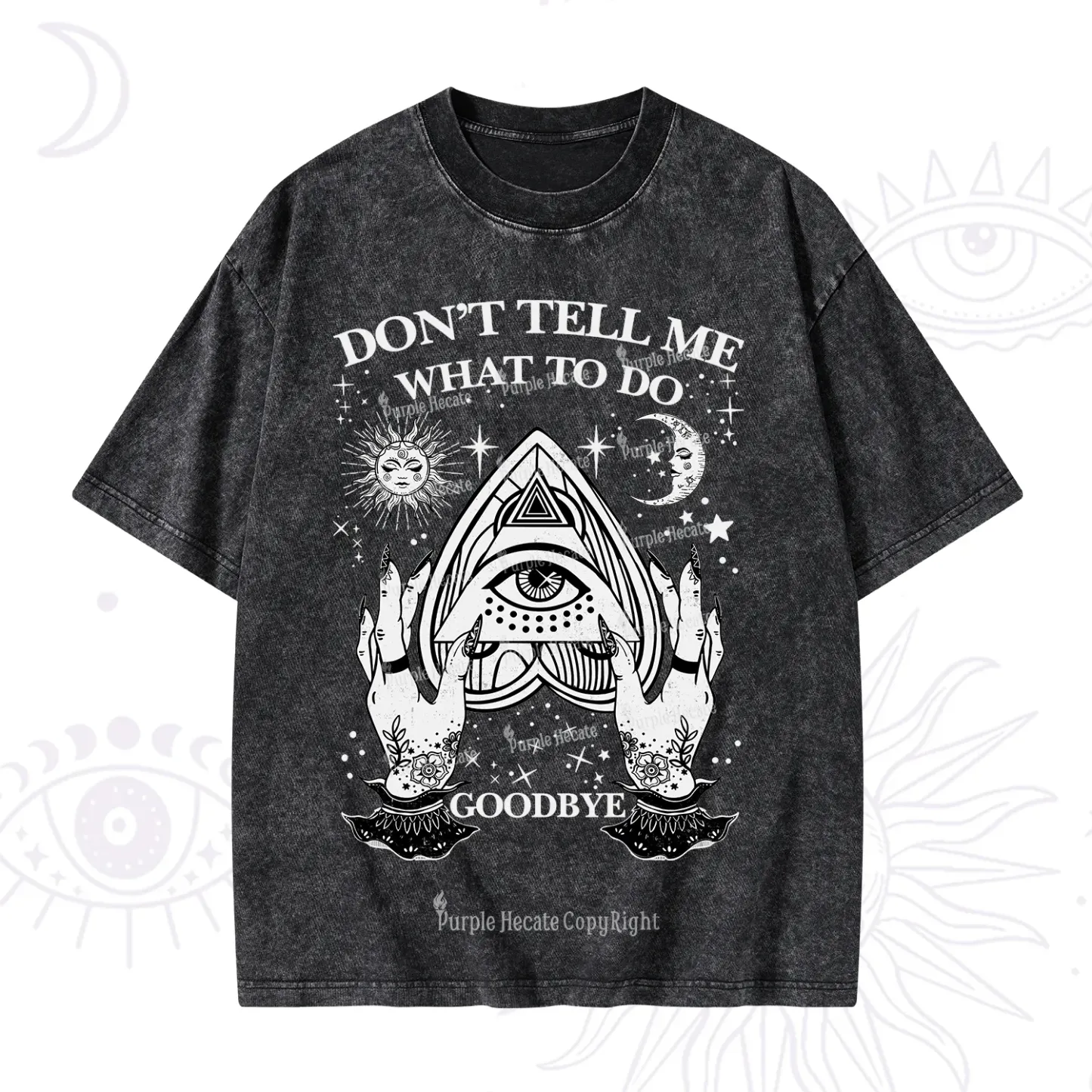 Purplehecate Don't Tell Me What To Do Witch Planchette Eye Washed T-Shirt