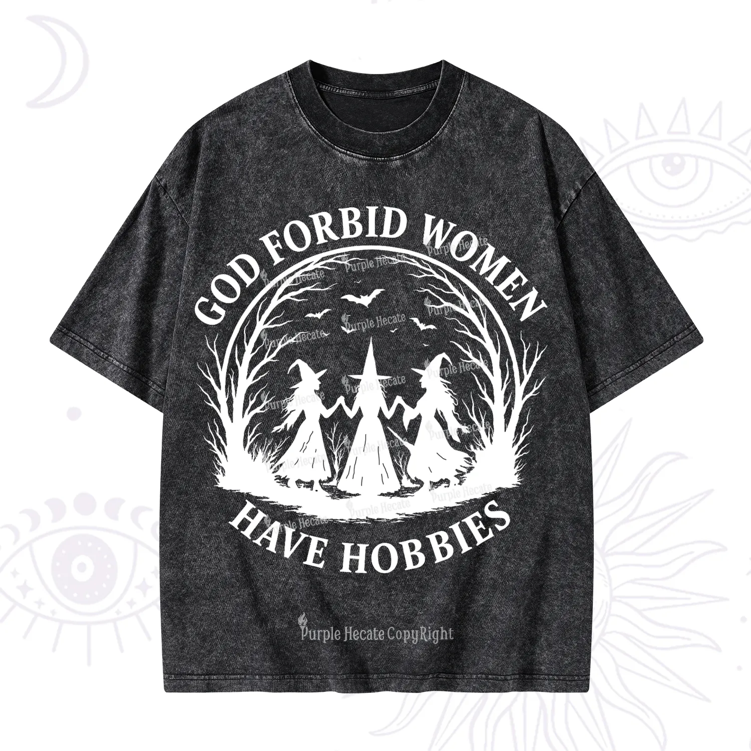 Purplehecate God Forbid Women Have Hobbies Washed T-Shirt
