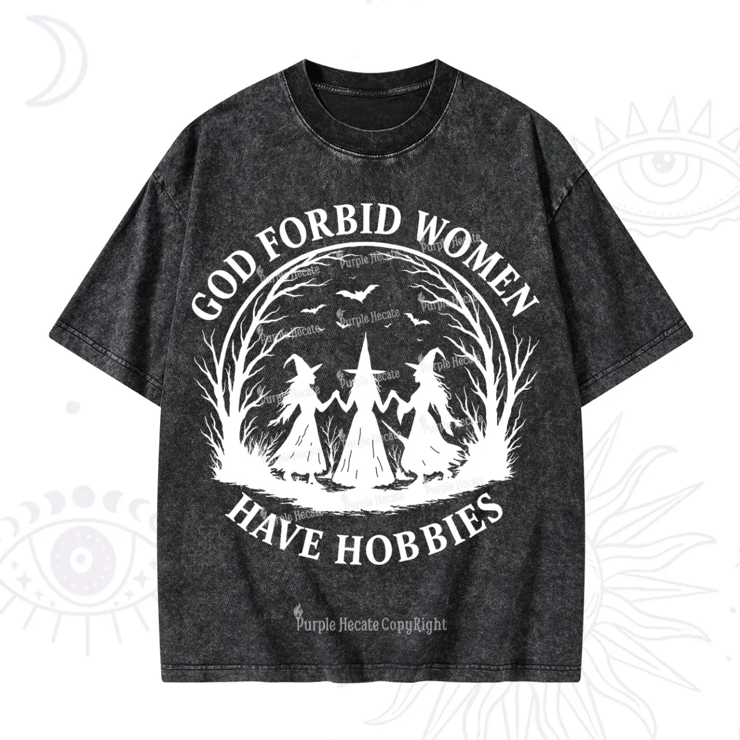 Purplehecate God Forbid Women Have Hobbies Washed T-Shirt
