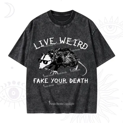 Purplehecate Live Weird Fake Your Death Washed T-Shirt