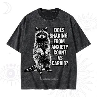 Purplehecate Does Shaking From Anxiety Count As Cardio Washed T-Shirt