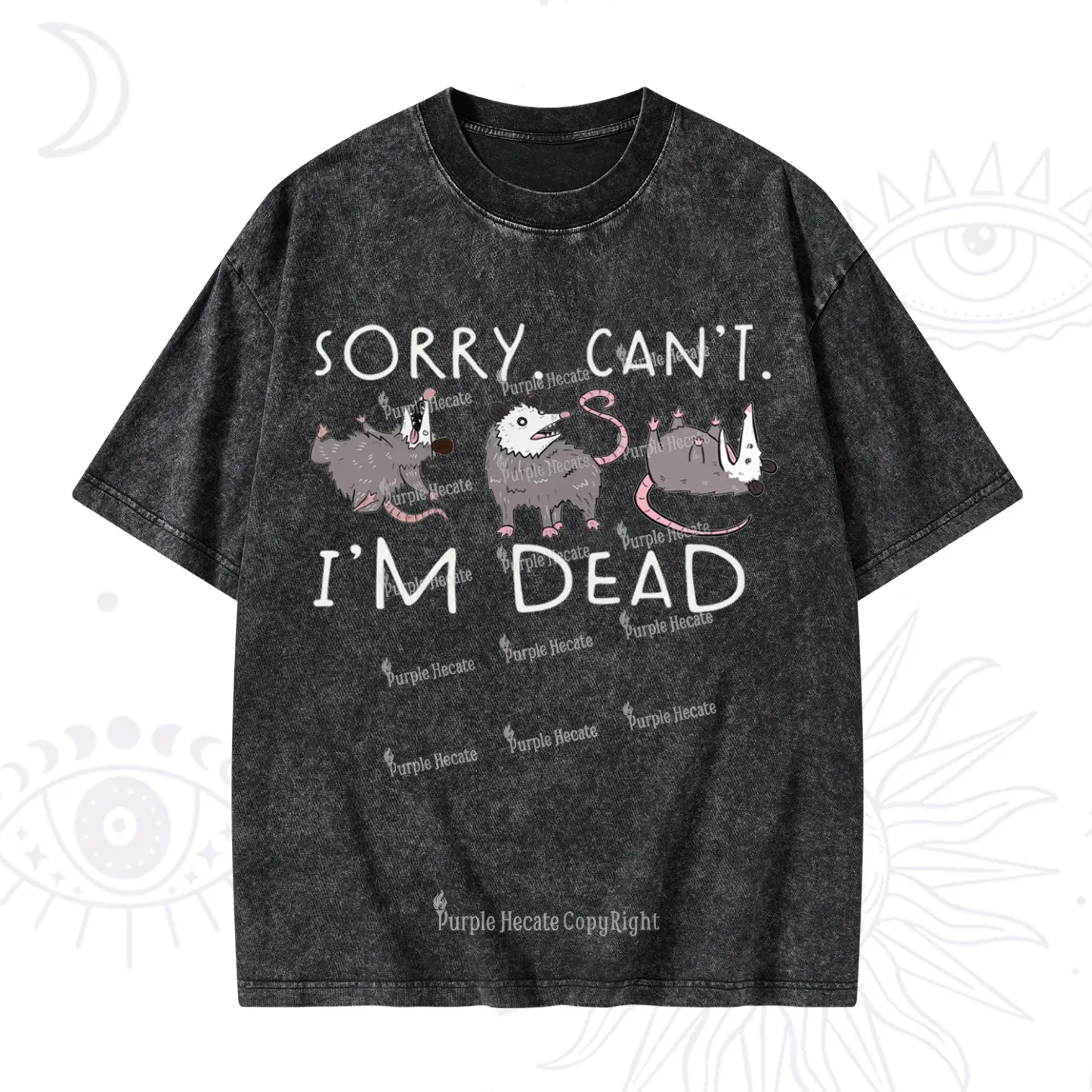 Purplehecate Funny Possum Sorry I Can't I'm Dead Washed T-Shirt