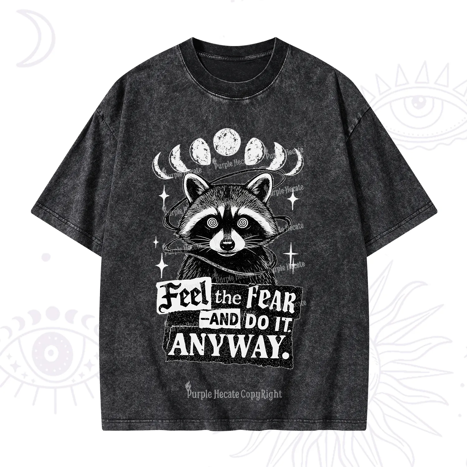 Purplehecate Feel The Fear And Do It Anyway Raccoon Washed T-Shirt