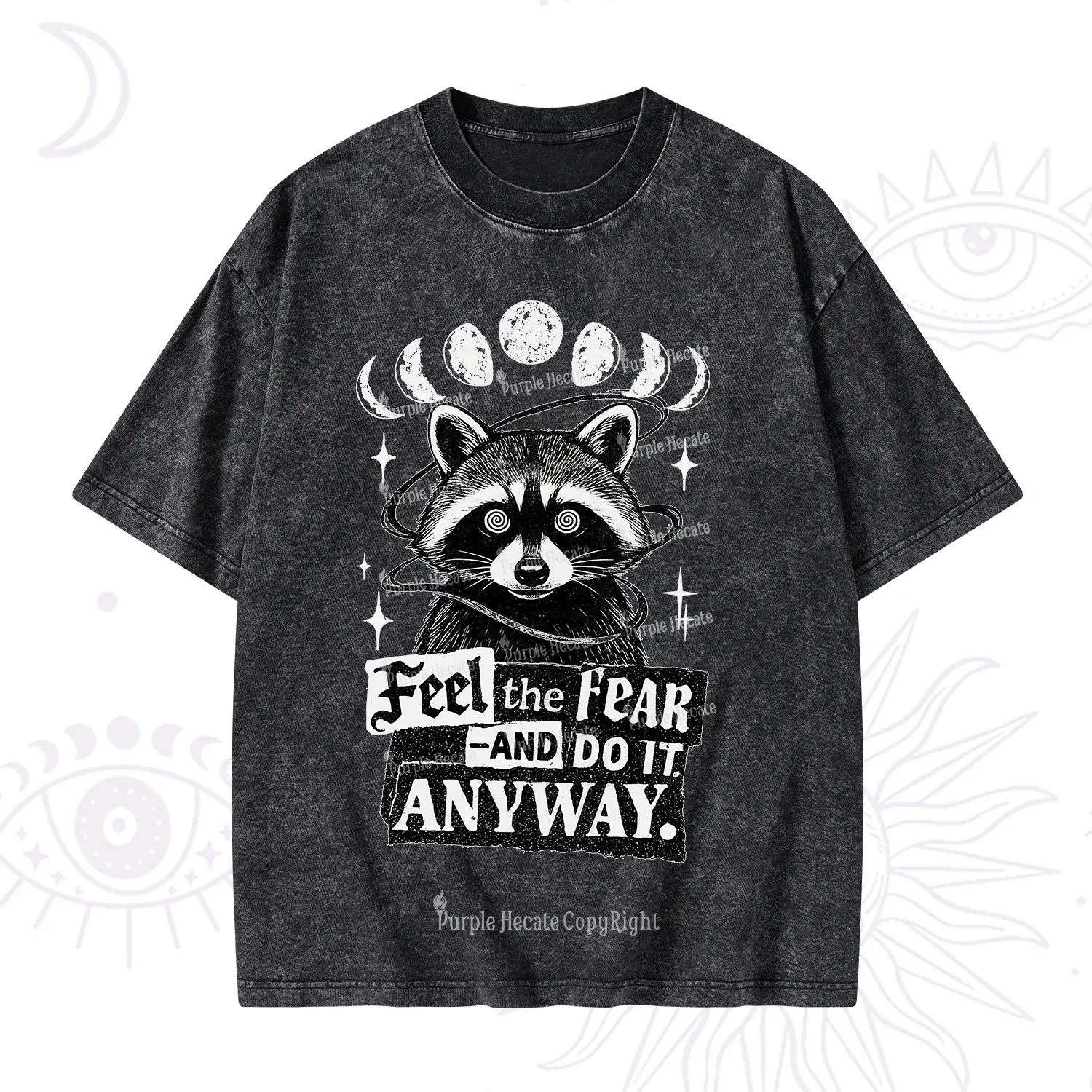 Purplehecate Feel The Fear And Do It Anyway Raccoon Washed T-Shirt