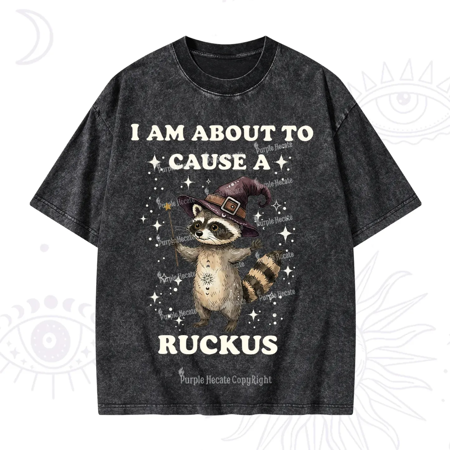 Purplehecate I Am About To Cause A Ruckus Washed T-Shirt