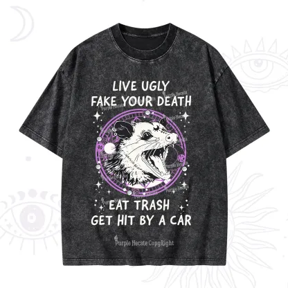 Purplehecate Live Ugly Fake Your Death Washed T-Shirt