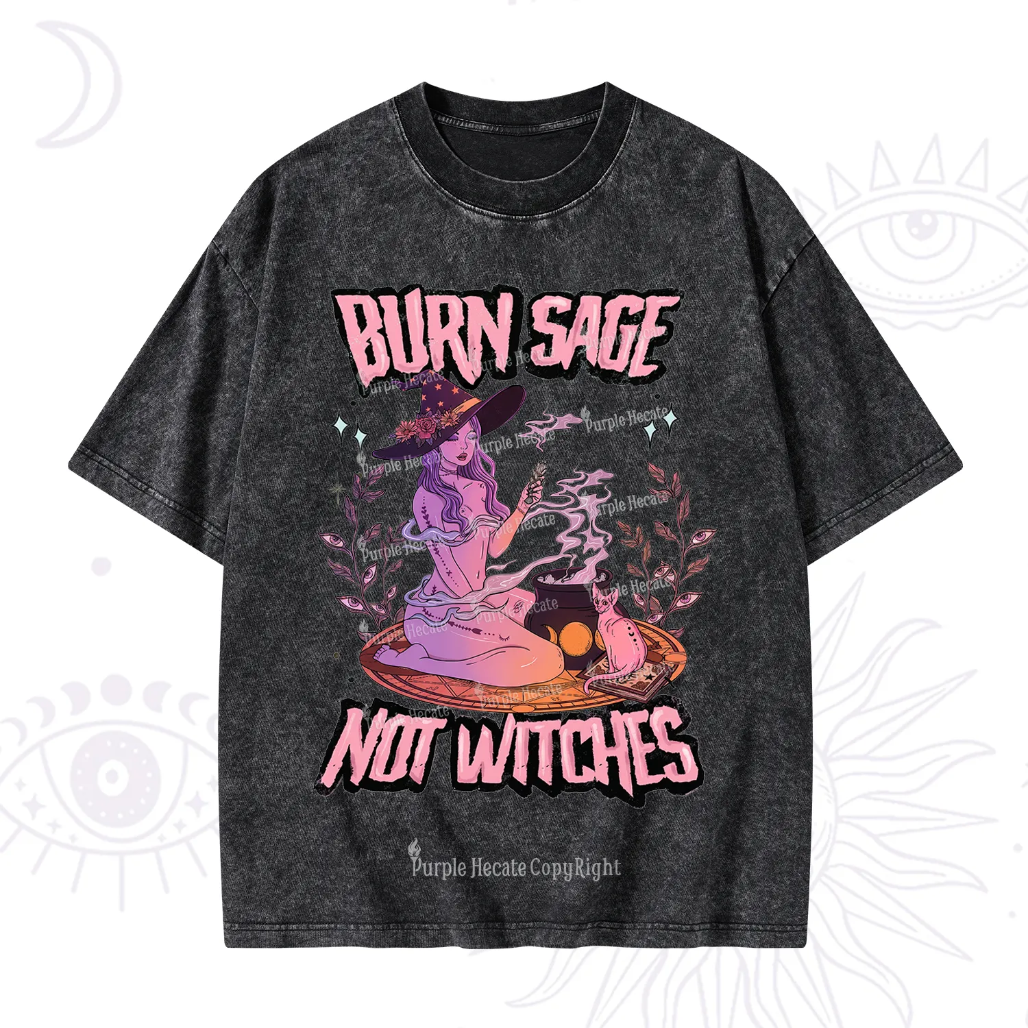Purplehecate Burn Sage Not Witches Washed T-Shirt