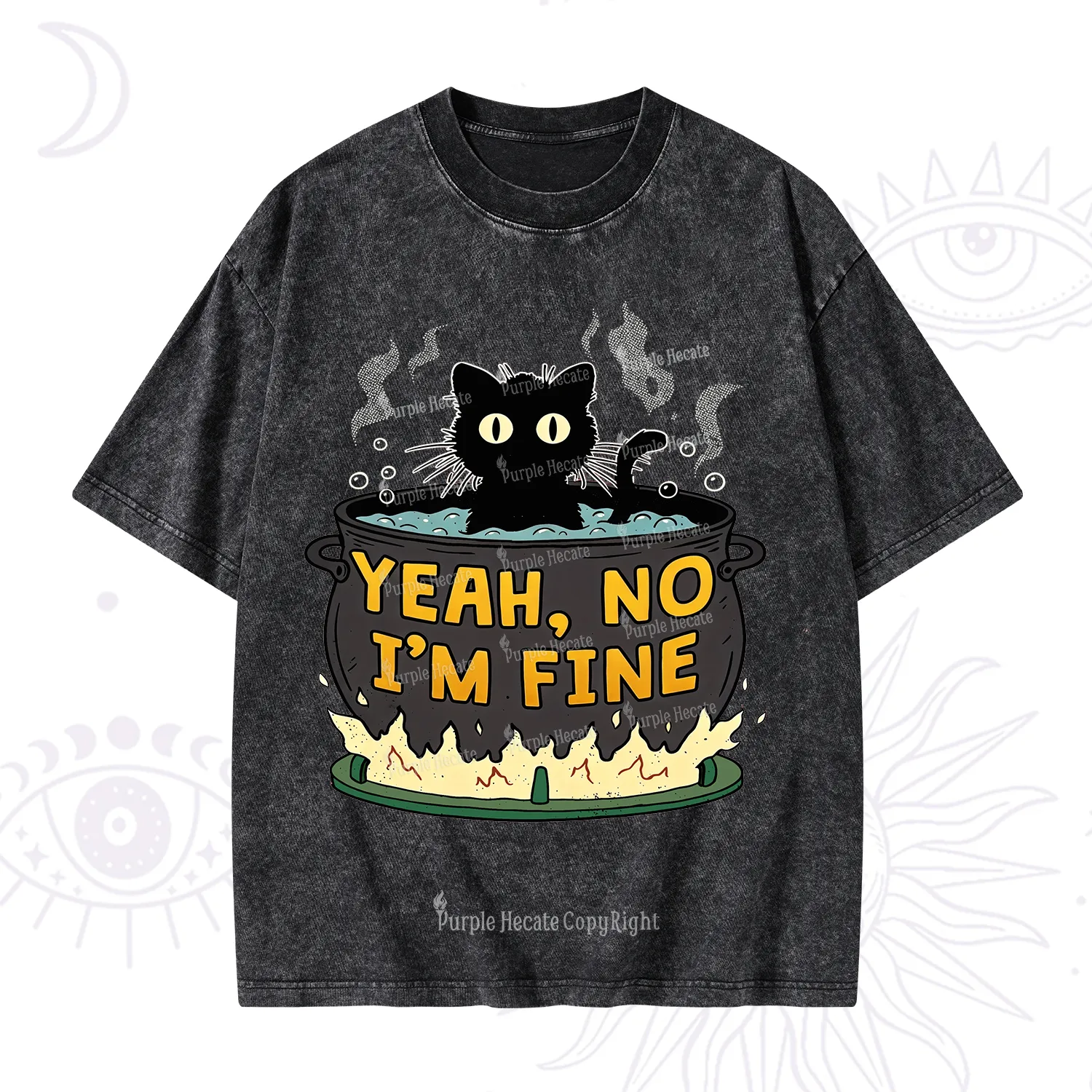 Purplehecate Yeah No I'm Fine Washed T-Shirt