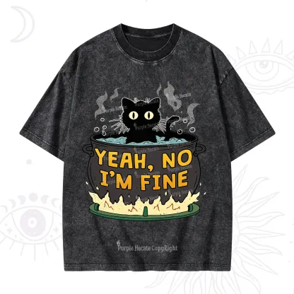 Purplehecate Yeah No I'm Fine Washed T-Shirt