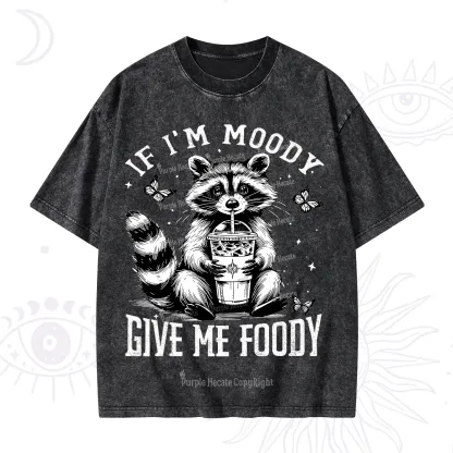 Purplehecate If I'm Moody Give Me Foody Washed T-Shirt