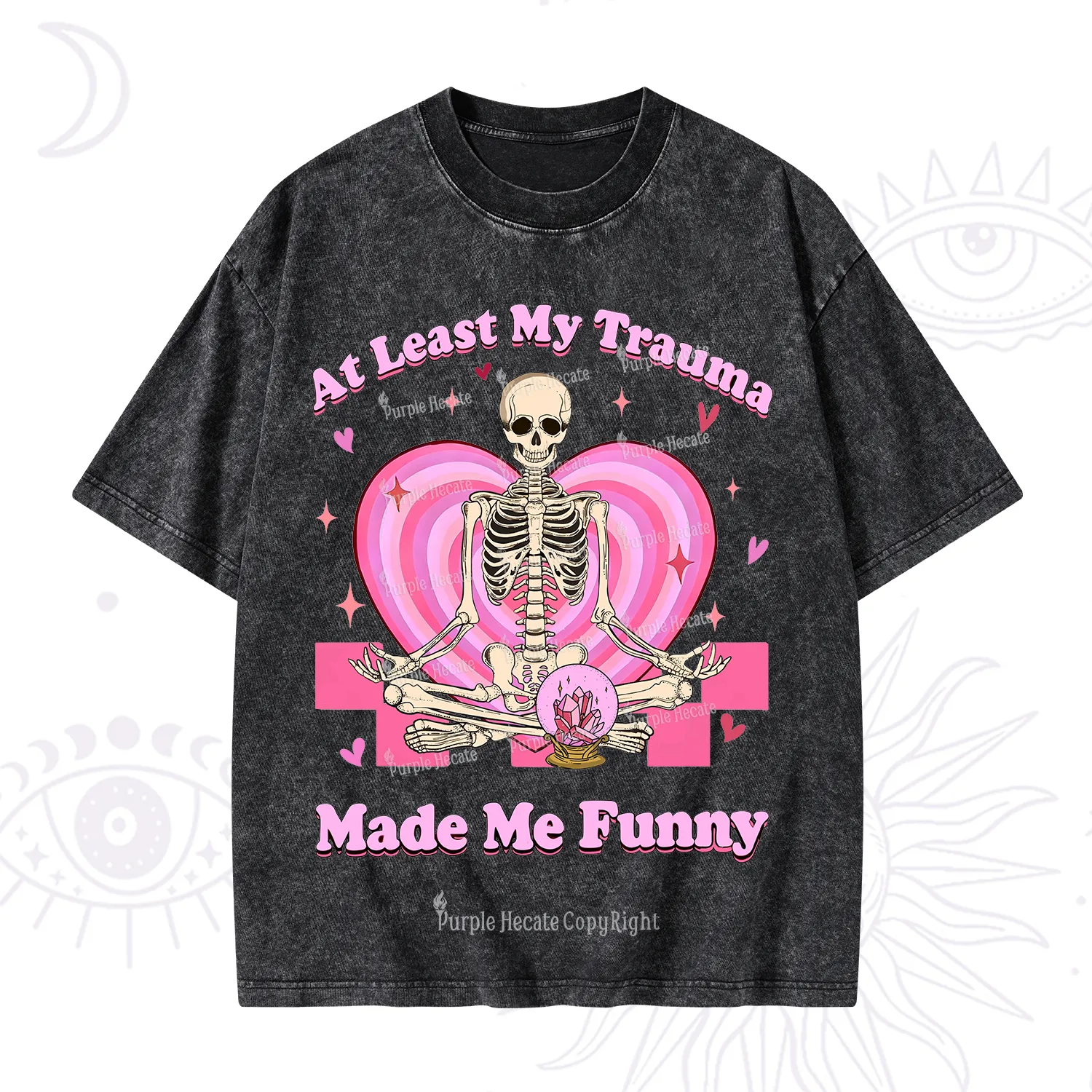PurplehecateAt Least My Trauma Made Me Funny Valentine Washed T-Shirt