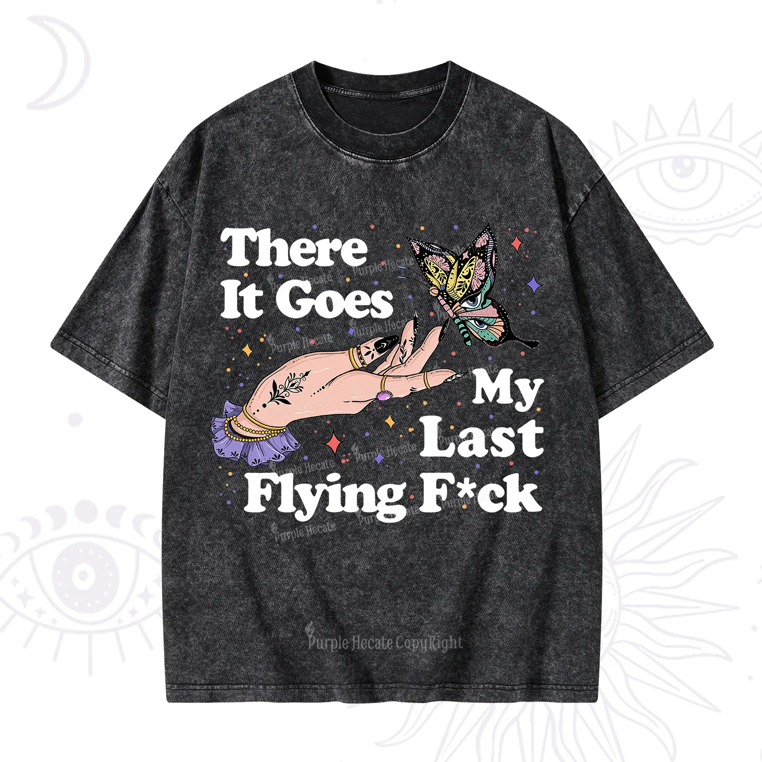 Purplehecate There It Goes My Last Flying F*ck Washed T-Shirt
