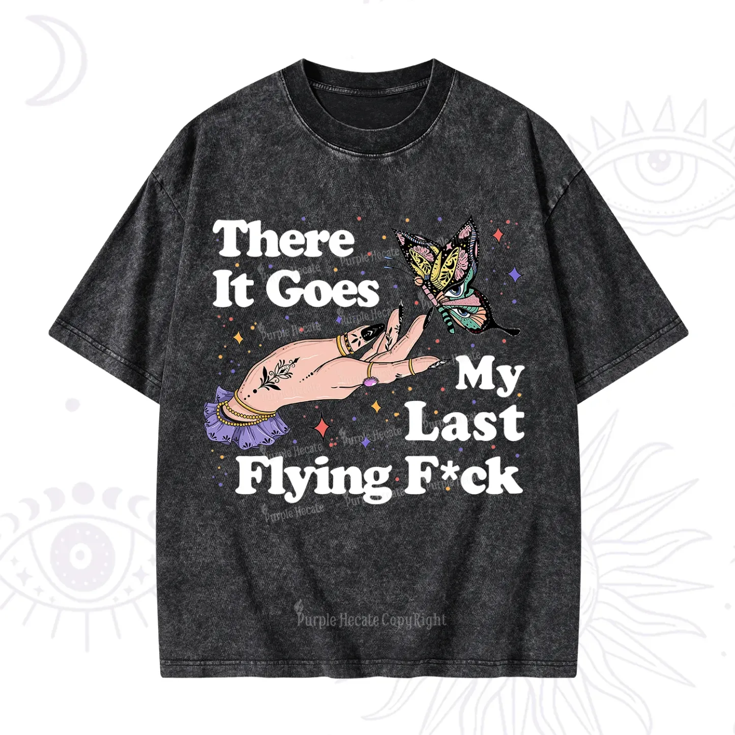Purplehecate There It Goes My Last Flying F*ck Washed T-Shirt