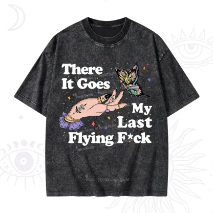 Purplehecate There It Goes My Last Flying F*ck Washed T-Shirt