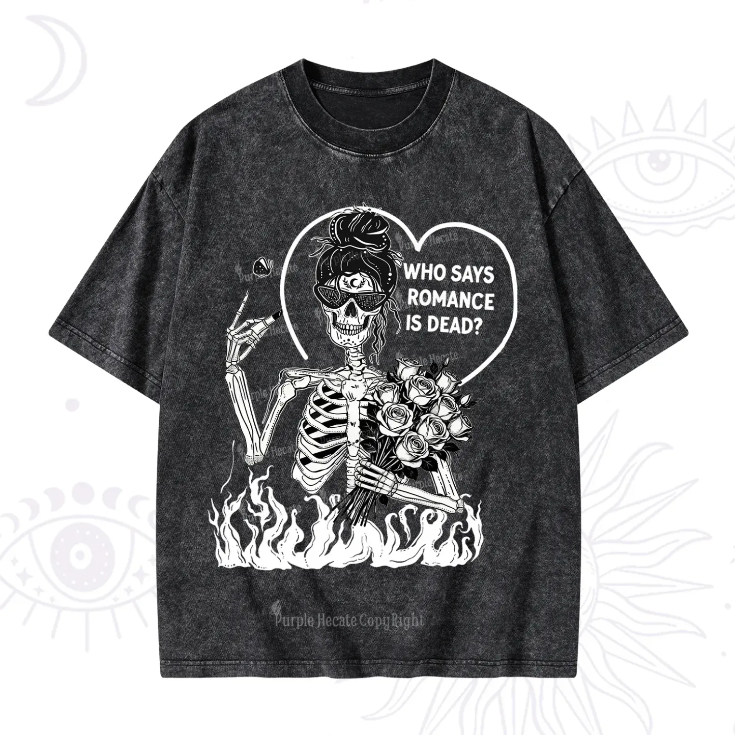 Purplehecate Who Says Romnace Is Dead Washed T-Shirt