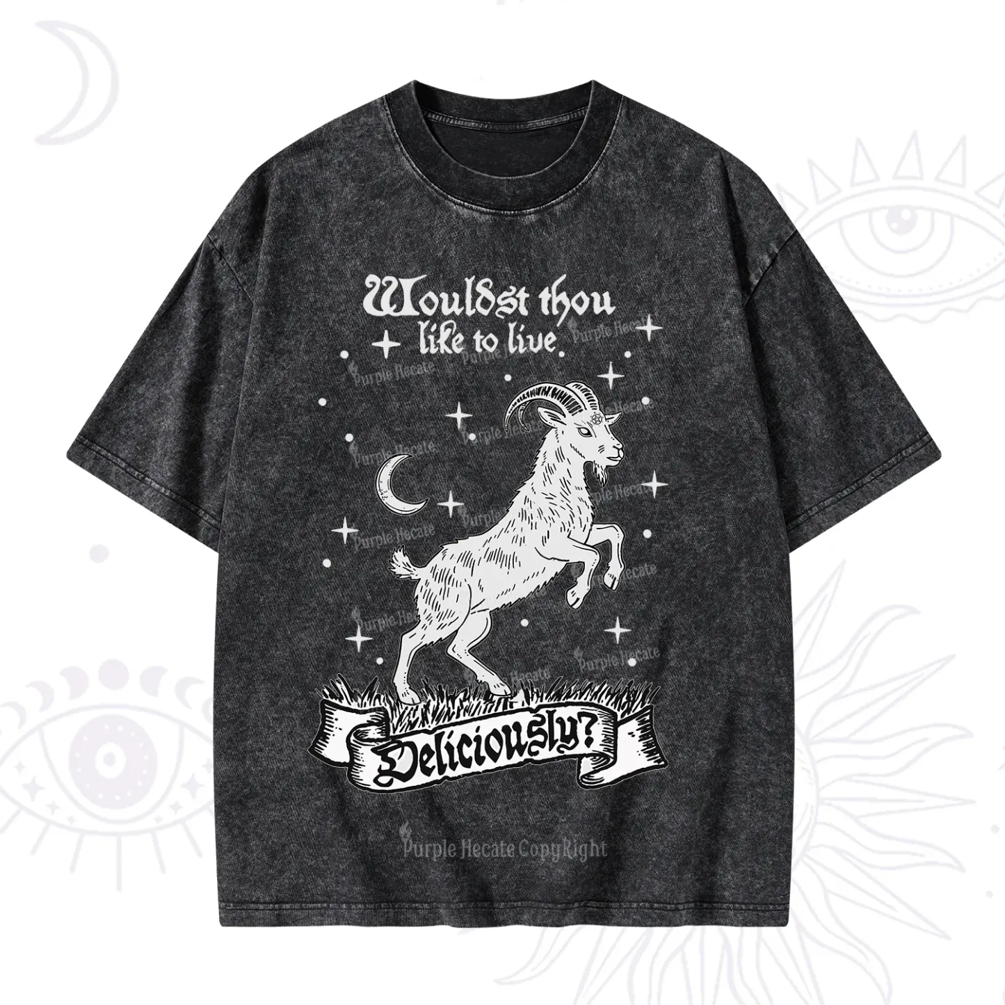 Purplehecate Wouldst Thou Like To Live Deliciously Washed T-Shirt