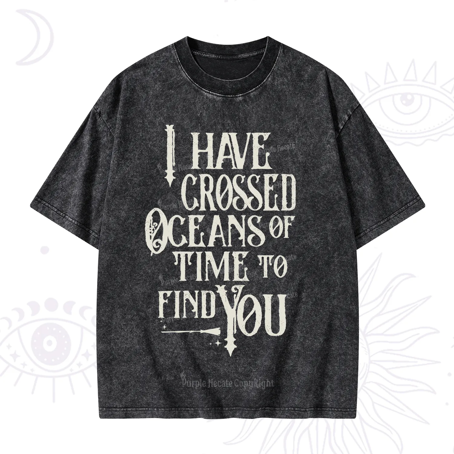 Purplehecate Across Oceans of Time I Found You Washed T-Shirt