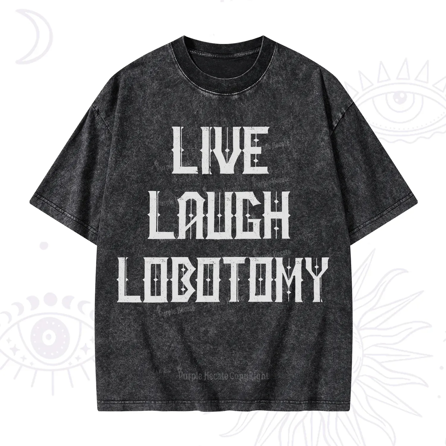 Purplehecate Live Laugh Lobotomy Washed T-Shirt