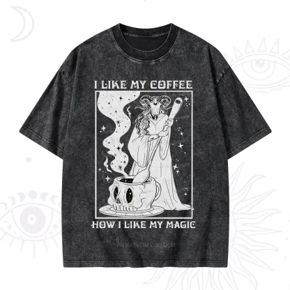Purplehecate I Like My Coffee How I Like My Magic Washed T-Shirt