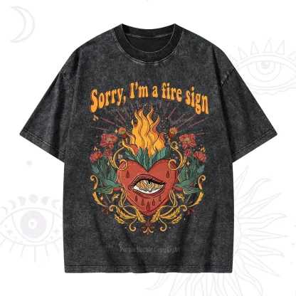 Purplehecate Sorry I'm A Fire Sign Washed T-Shirt
