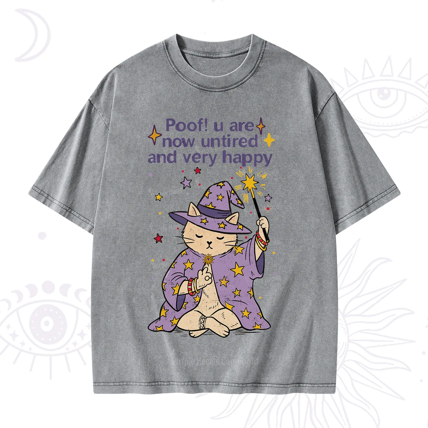 Purplehecate Poof! You Are Now Untired And Very Happy Washed T-Shirt