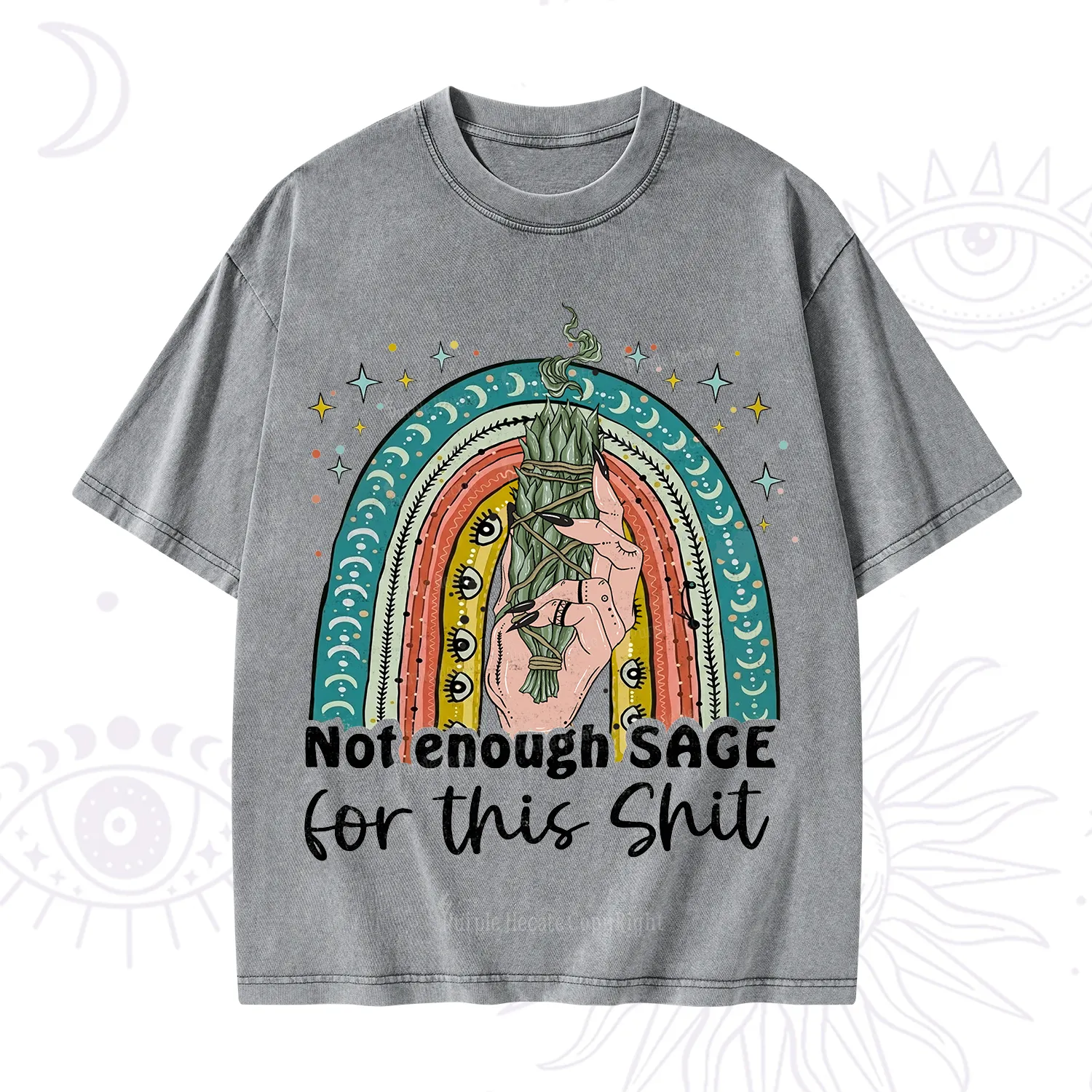 Purplehecate Not Enough Sage For This Sh*t Washed T-Shirt