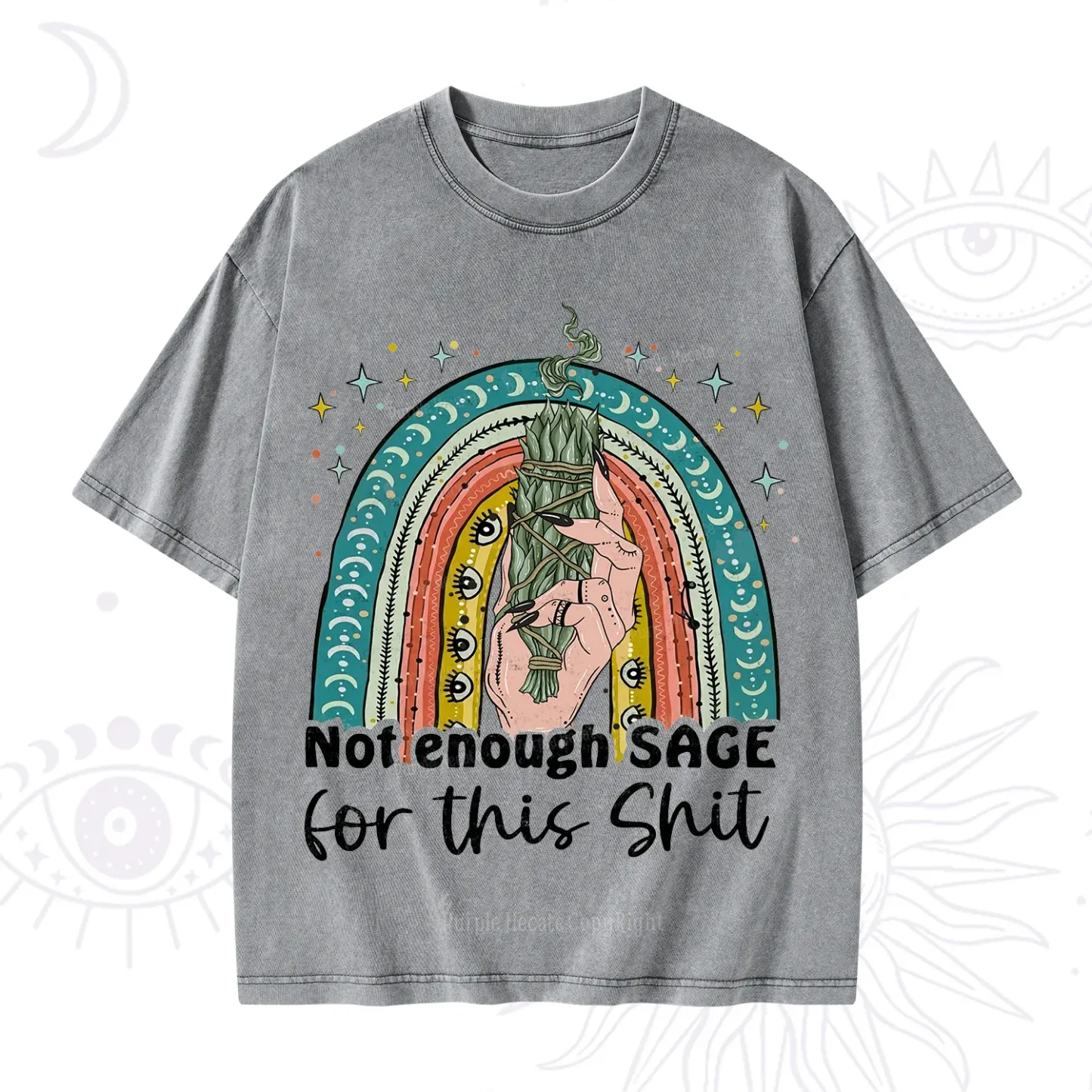 Purplehecate Not Enough Sage For This Sh*t Washed T-Shirt