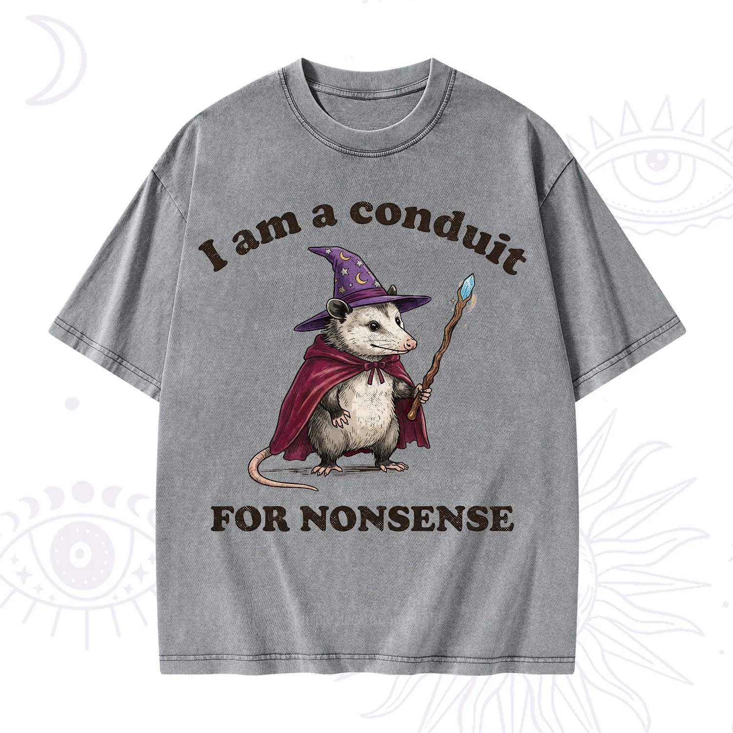 Purplehecate I Am A Conduit for Nonsense Possum Washed T-Shirt
