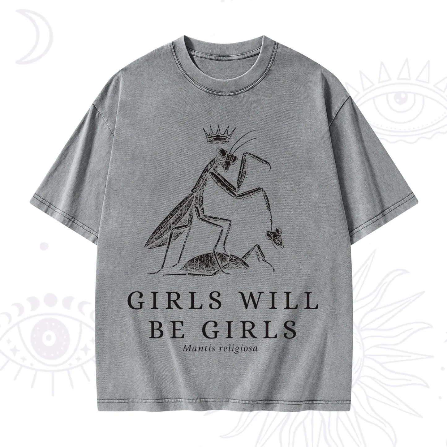 Purplehecate Girls Will Be Girls Funny Praying Mantis Washed T-Shirt