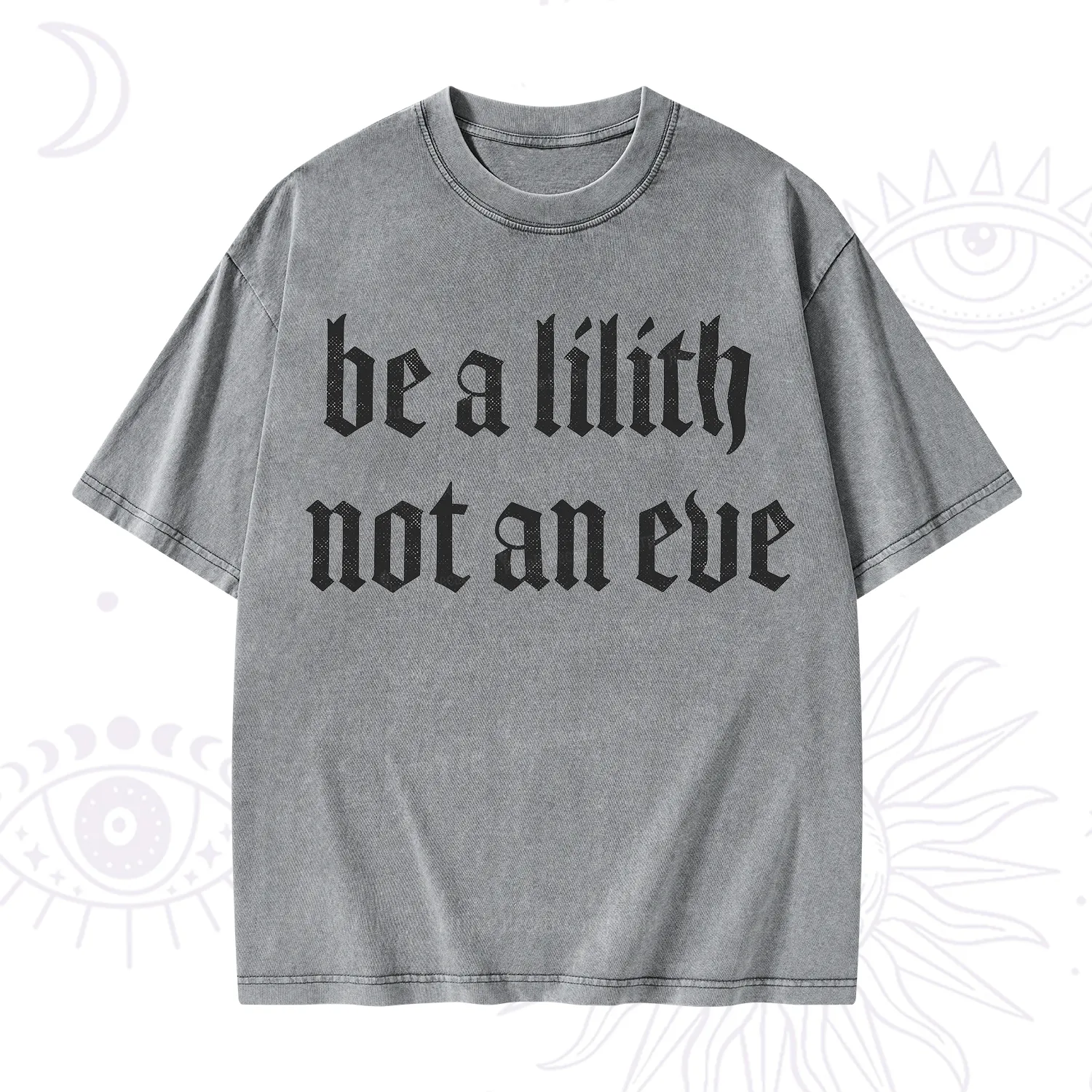 Purplehecate Be a Lilith Not an Eve Washed T-Shirt